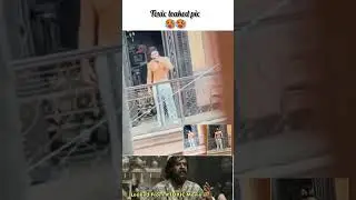 Rocking Star Yash #toxic leaked pic goes viral on social media || #movie #upcomingmovie #tfi #memes
