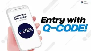 🔊 Are you entering Korea? Entry with Q-CODE!