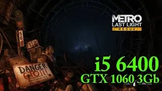 Metro: Last Light Redux - i5 6400 - GTX 1060 3Gb - Benchmark test