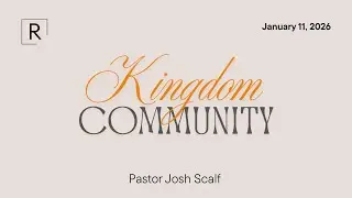 This Week’s Sermon: Kingdom Community | The Rock Fellowship