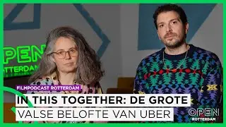 Lisette laat met In This Together onzekere werkomstandigheden van Uber zien | FILMPODCAST ROTTERDAM