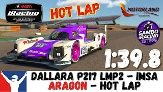 iRacing LMP2 Aragon Guide Lap - Dallara P217 LMP2 Motorland Aragon Guide Hot Lap