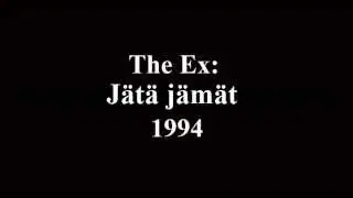 The Ex - J&auml;t&auml; j&auml;m&auml;t