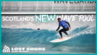 Scotland&rsquo;s NEW WAVE POOL! - Lost Shore Surf Resort