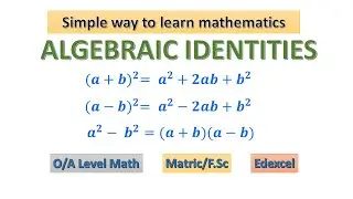 How to solve Algebraic Identities- Simple way to learn mathematics-Solved Examples