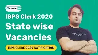 STATE WISE VACANCIES FOR IBPS CLERK 2020 | IBPS CLERK 2020 EXAM NOTIFICATION | ENTRI APP BANKING