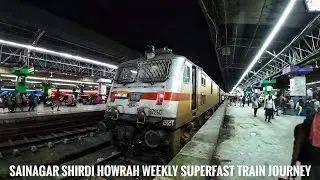 Sainagar Shirdi Howrah Weekly Superfast train journey from Chakradharpur to Howrah
