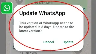 Update WhatsApp This version of WhatsApp needs to be updated in 3 days.Update to the latest version?