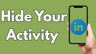 How To Hide Your Activity On LinkedIn [2026 Guide]