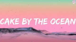 DNCE - Cake By The Ocean (Lyrics) | Harry Styles, Ed Sheeran,...