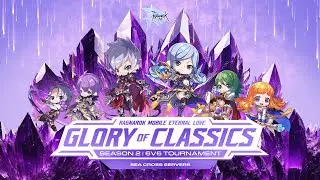 Ragnarok M: Eternal Love &mdash; Glory of Classics 6v6 Season 2 | SEA &mdash; Day 1 Begins!