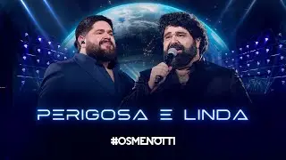 César Menotti & Fabiano - Perigosa e Linda (Clipe Oficial)