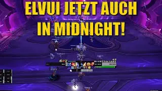Ab DIESEM WOCHENENDE verfügbar: ElvUI funktioniert jetzt auch in Patch 12.0!
