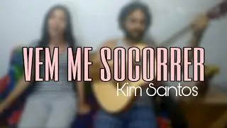 Vem me Socorrer - Palavrantiga (cover Kim Santos)