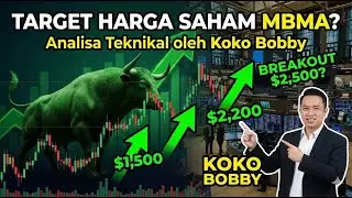Berapa Target Harga Saham MBMA? Setelah Diborong Asing. Ini Analisa Teknikal Koko Bobby