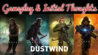 Dustwind -  A Post-Apocalyptic Good Time - Campaign and Skirmish Gameplay