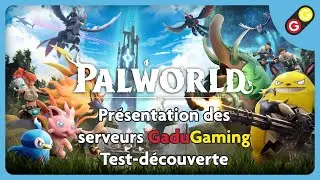 Palworld - Pr&eacute;sentation des serveurs GaduGaming et d&eacute;couverte [FR]