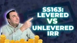 SS163: Levered vs Unlevered IRR