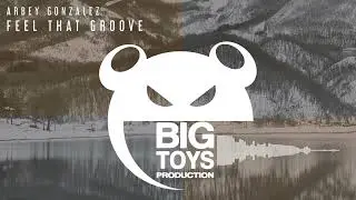Arbey Gonzalez - Feel That Groove