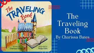 📕 Kids Book Read Aloud 📕 The Traveling Book by Charissa Bates [ READ ALONG VIDEO ]