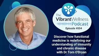 #004 Dr Tom O'Bryan