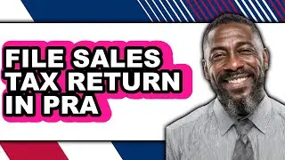 How to File Sales Tax Return in PR (Only Way)