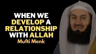 When we develop a relationship with Allah - Mufti Menk #muftimenk #islamic #allah #islam