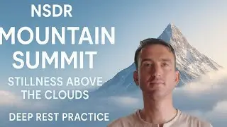Mountain Summit NSDR | Non Sleep Deep Rest with Music for Elevated Peace