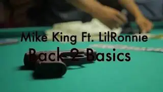 Mike King ft. LilRonnie - Back 2 Basics