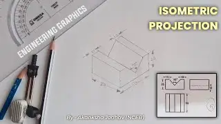 Isometric Projection - Engineering Graphics | Solution | By Akanksha Jadhav [FE NCER]