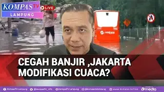 Cegah Banjir ,Jakarta Modifikasi Cuaca 5 Hari,Begini Ungkap Staf Khusus Gubernur DKI Jakarta
