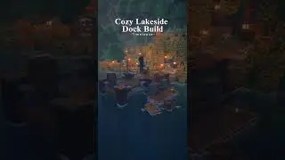🌿Cozy Lakeside Dock Build