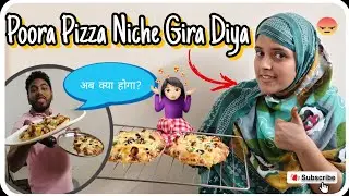 पिज़्ज़ा बनाते हुए इतनी बड़ी गलती कैसे होगयी😫🤦‍♀️ // Pizza Making Vlog // Chicken Pizza Recipe // V-20 