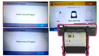 HP t830 Error Maintenance Kit 2 or if replacing the Service ( Please Contact Hp Support )