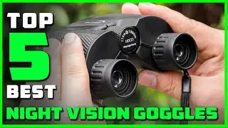 Best Night Vision Goggles to Buy in 2023 - Top 5 Night Vision Goggles Review