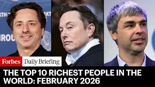 The Top 10 Richest People In The World | February 2026