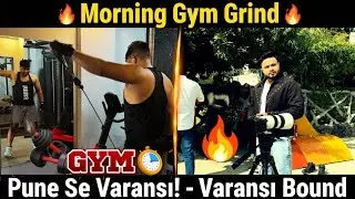 Morning Gym Grind 🔥 Pune Se Varanasi! - Varanasi Bound | Vlog_No_110