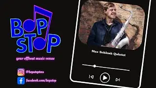 Max Schlenk Quintet - Live @ BOP STOP