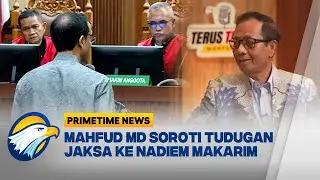 Mahfud MD Soroti Kasus Korupsi Nadiem: Korupsi Tidak Selalu Tentang Uang Pribadi [Primetime News]