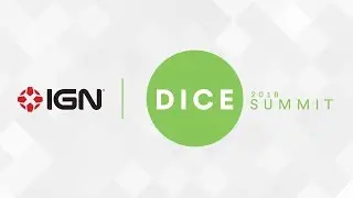 DICE Summit 2018 - IGN Live