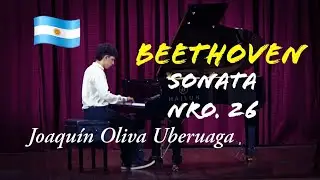 Joaquin Oliva Uberuaga (16) - Beethoven Sonata 26 