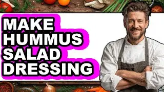 How To Make Hummus Salad Dressing (Full Guide)