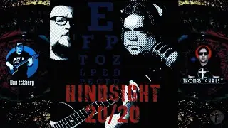 Hindsight 20/20 Music Video - Dan Eckberg and Thomas Christ Collaboration