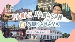 [VLOG] Panas-Panasan Di Surabaya | Daily Vlog | Gilang Rumata