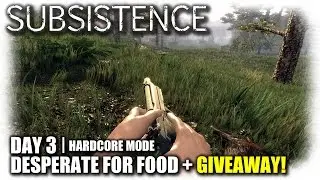 Subsistence | Day 3 Hardcore | Desperate For Food + Giveaway | Let's Play Subsistence Gameplay (S2)