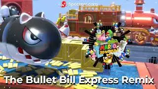 The Bullet Bill Express Remix by Goatman Gamer (From Super Mario 3D World)