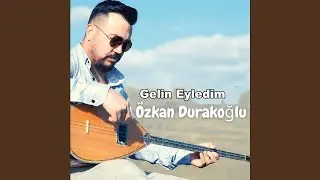 Gelin Eyledim
