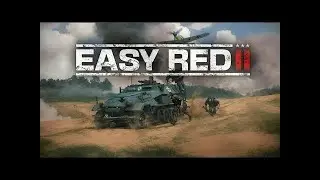 Easy Red 2 Геймплей - Битва за Анцио - Ось. (10 часть).