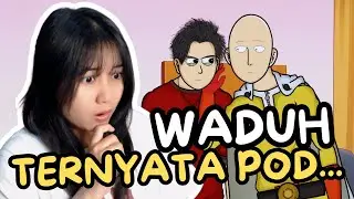 INI ALASAN POD KETEMU SAITAMA ONE PUNCH MAN | REACTION  ANIMASI PODTOON