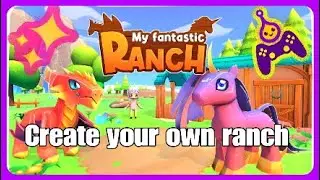 My Fantastic Ranch - Cozy Game  - Walkthrough (part 1) for PS4/ PS5